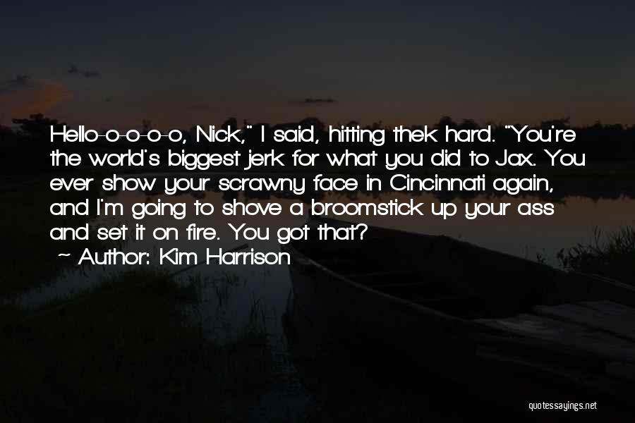 The Jerk Quotes By Kim Harrison