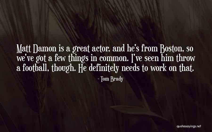 The Jerusalem Duality Quotes By Tom Brady
