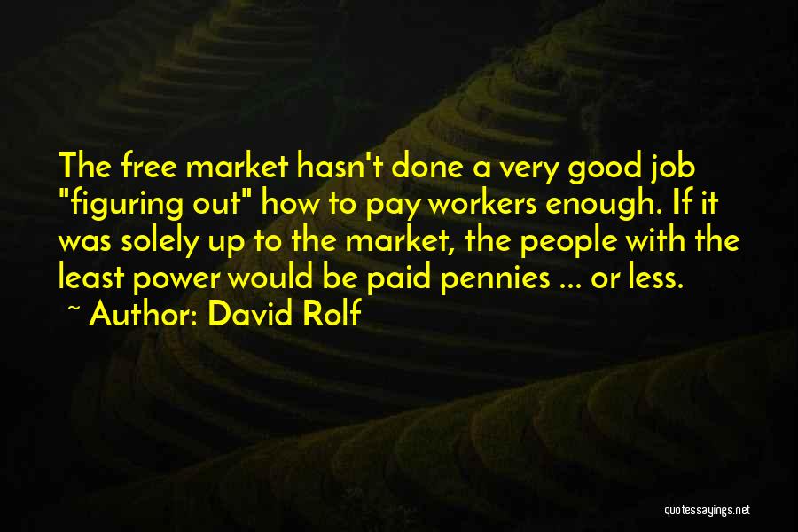 The Job Market Quotes By David Rolf