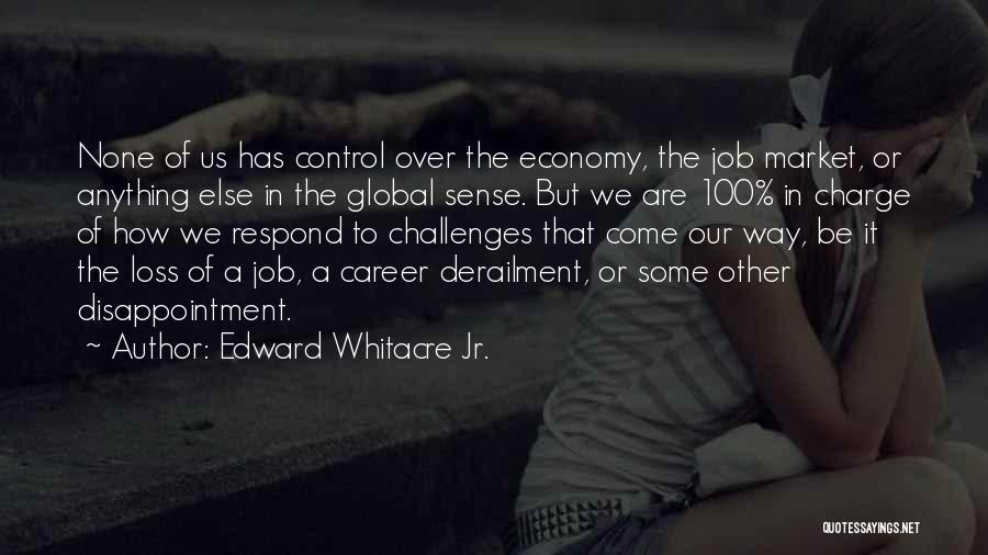 The Job Market Quotes By Edward Whitacre Jr.