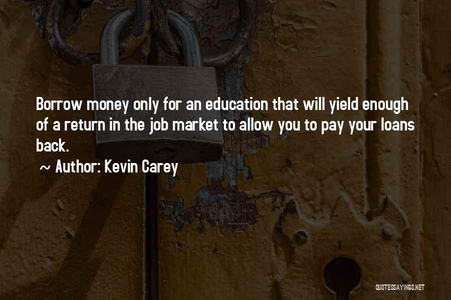 The Job Market Quotes By Kevin Carey