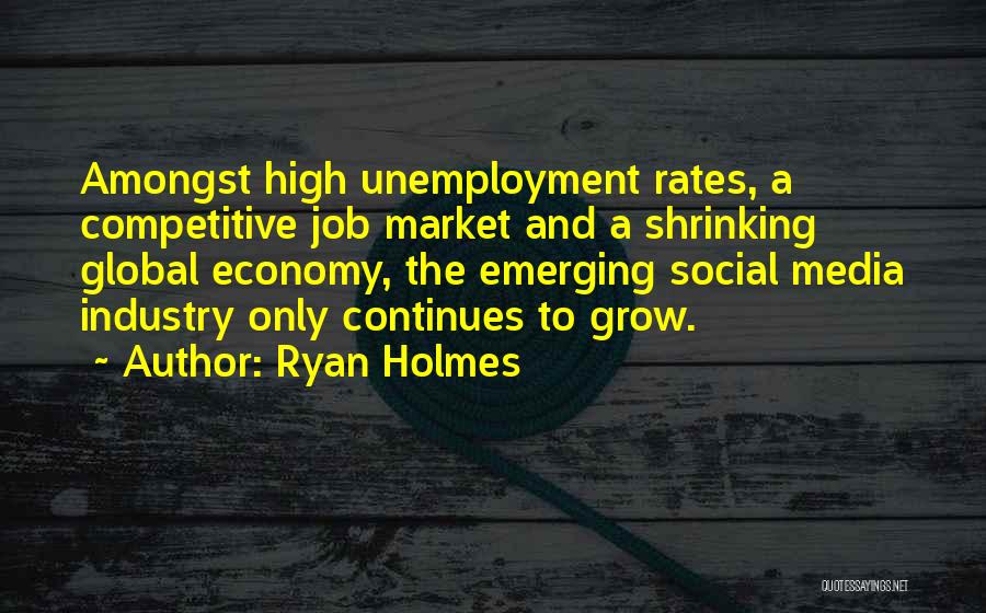 The Job Market Quotes By Ryan Holmes