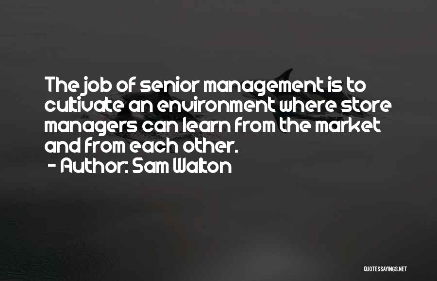 The Job Market Quotes By Sam Walton