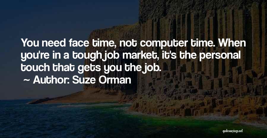 The Job Market Quotes By Suze Orman