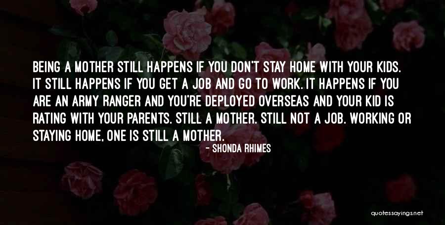 The Job Of Being A Mother Quotes By Shonda Rhimes The Job Of Being A Mother Quotes By Shonda Rhimes