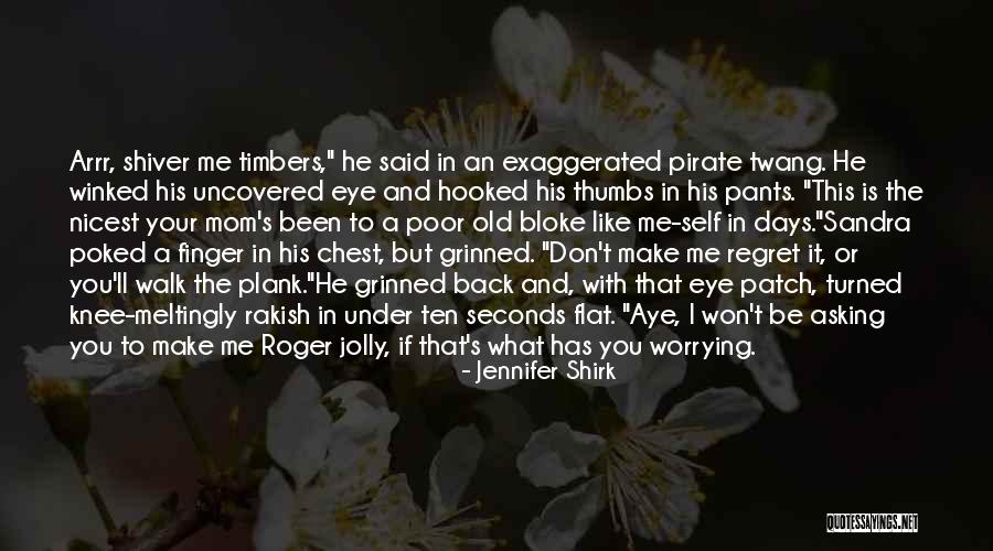 The Jolly Roger Quotes By Jennifer Shirk