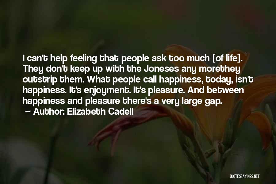 The Joneses Quotes By Elizabeth Cadell