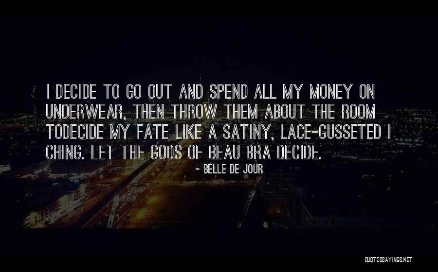 The Jour Quotes By Belle De Jour The Jour Quotes By Belle De Jour