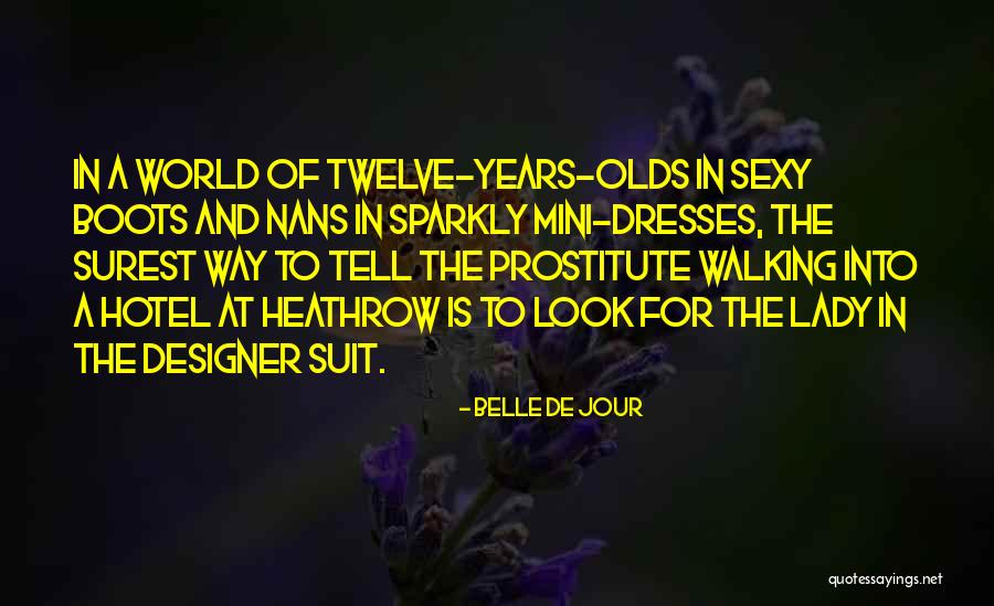 The Jour Quotes By Belle De Jour The Jour Quotes By Belle De Jour