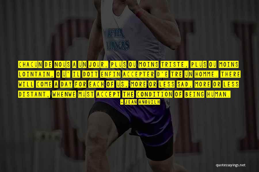 The Jour Quotes By Jean Anouilh The Jour Quotes By Jean Anouilh