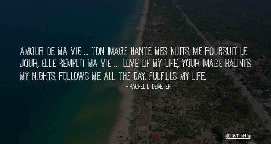 The Jour Quotes By Rachel L. Demeter The Jour Quotes By Rachel L. Demeter