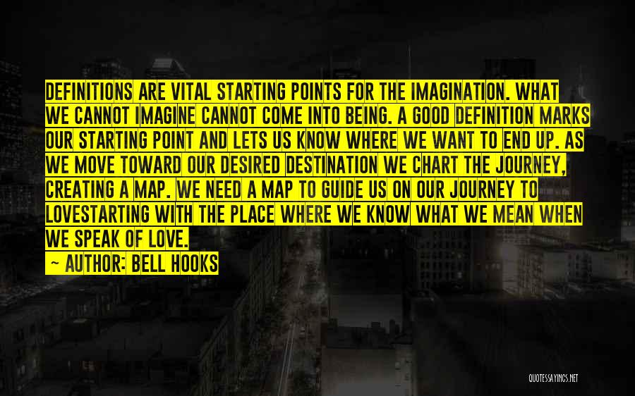 The Journey And Destination Quotes By Bell Hooks