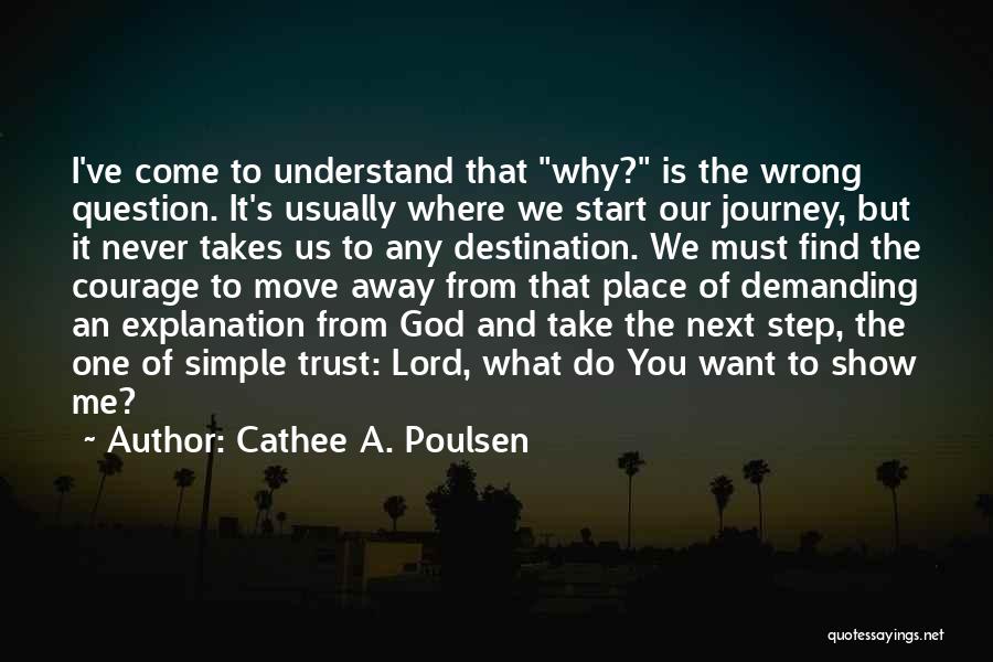 The Journey And Destination Quotes By Cathee A. Poulsen