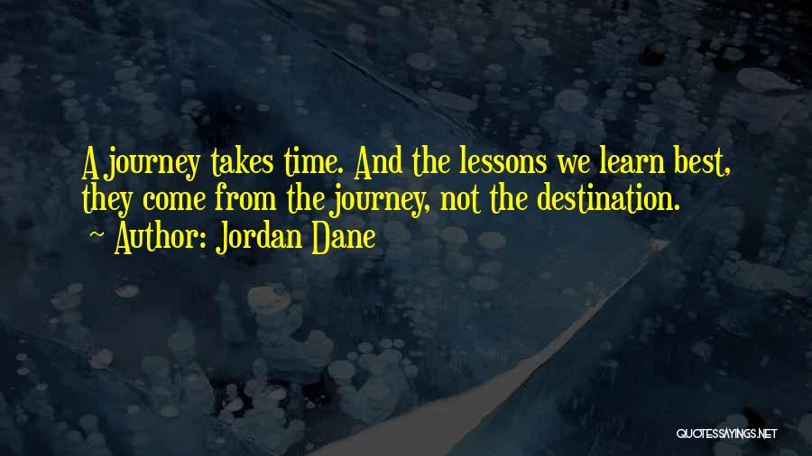 The Journey And Destination Quotes By Jordan Dane