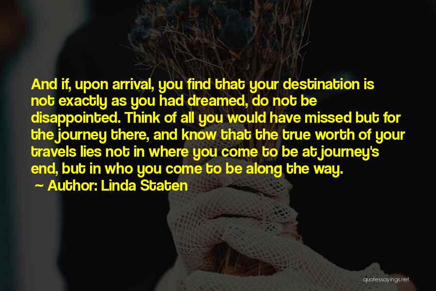 The Journey And Destination Quotes By Linda Staten