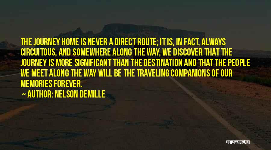 The Journey And Destination Quotes By Nelson DeMille