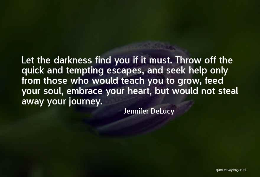 The Journey In Heart Of Darkness Quotes By Jennifer DeLucy The Journey In Heart Of Darkness Quotes By Jennifer DeLucy