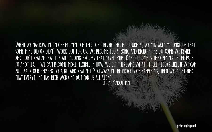 The Journey Never Ends Quotes By Emily Maroutian The Journey Never Ends Quotes By Emily Maroutian