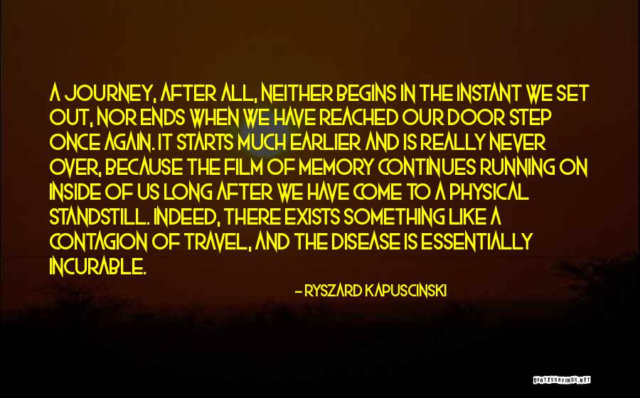 The Journey Never Ends Quotes By Ryszard Kapuscinski The Journey Never Ends Quotes By Ryszard Kapuscinski