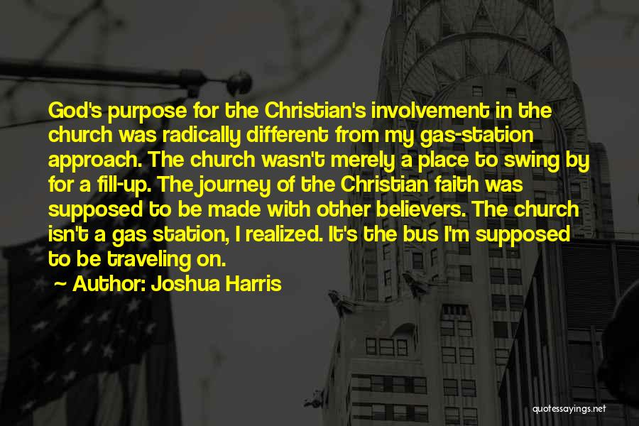 The Journey Of Faith Quotes By Joshua Harris