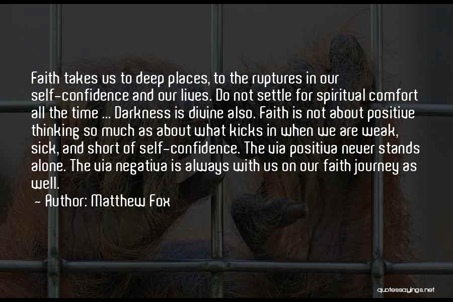 The Journey Of Faith Quotes By Matthew Fox