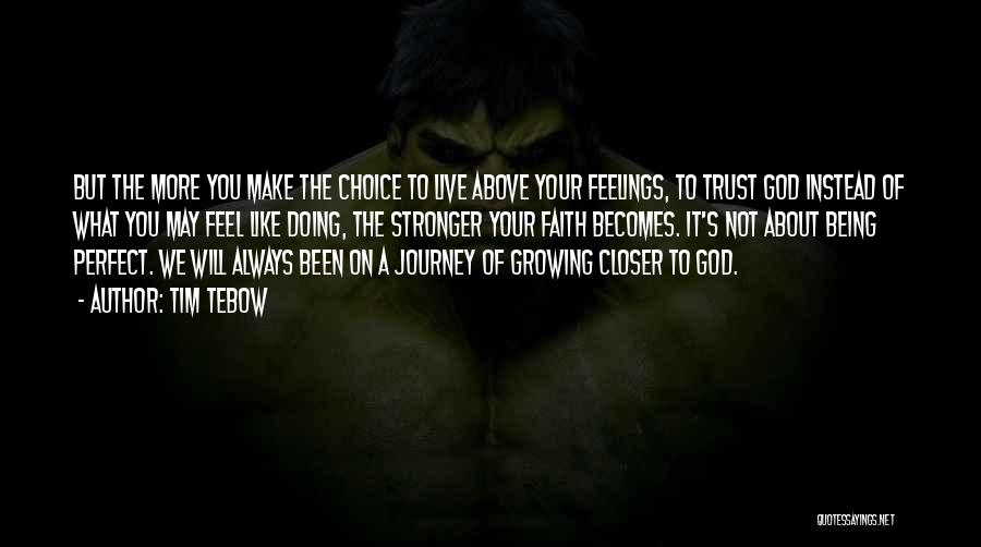 The Journey Of Faith Quotes By Tim Tebow