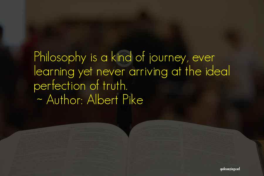 The Journey Of Learning Quotes By Albert Pike