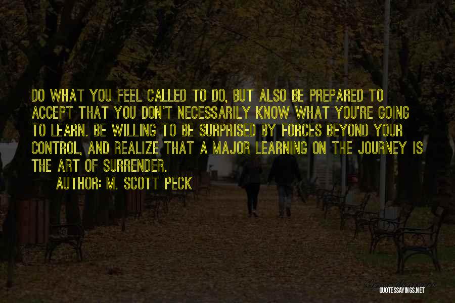 The Journey Of Learning Quotes By M. Scott Peck