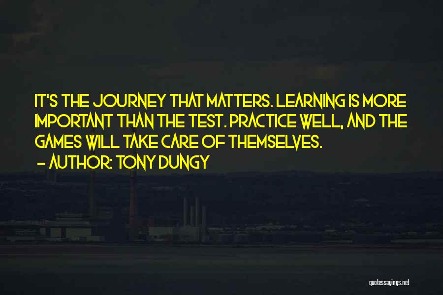 The Journey Of Learning Quotes By Tony Dungy