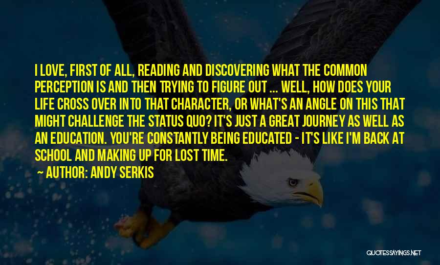 The Journey Of Life And Love Quotes By Andy Serkis