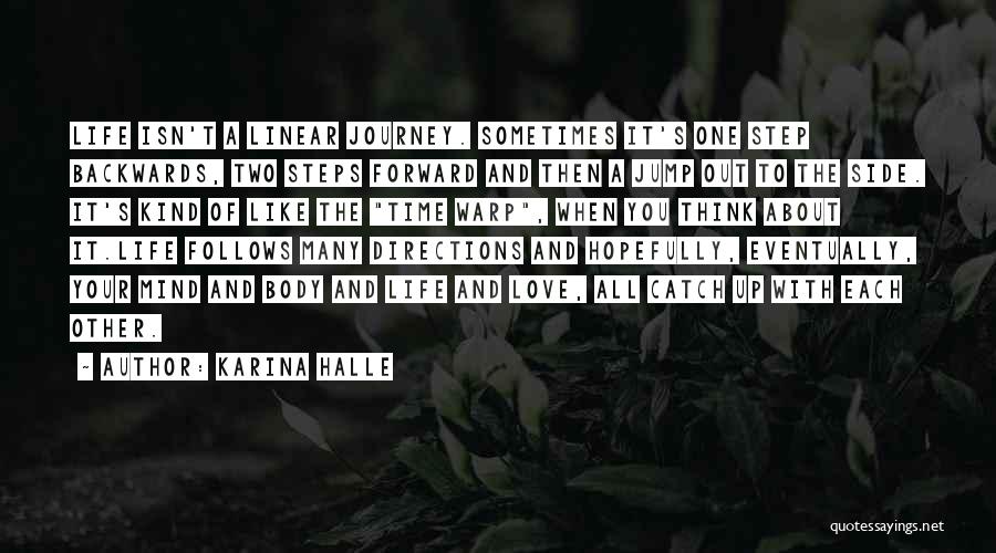 The Journey Of Life And Love Quotes By Karina Halle