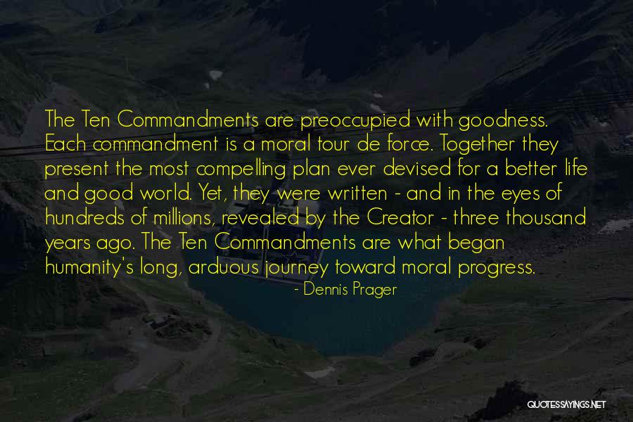 The Journey Of Life Together Quotes By Dennis Prager The Journey Of Life Together Quotes By Dennis Prager
