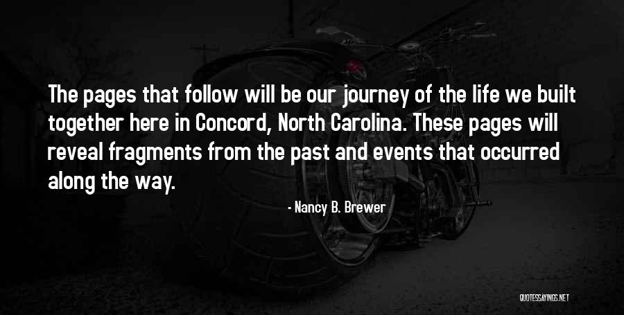 The Journey Of Life Together Quotes By Nancy B. Brewer