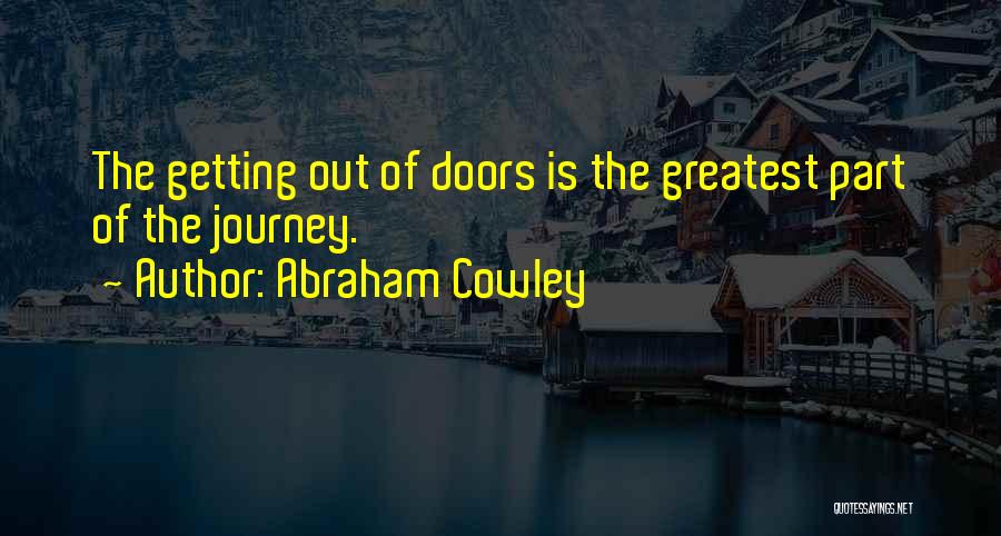 The Journey Quotes By Abraham Cowley