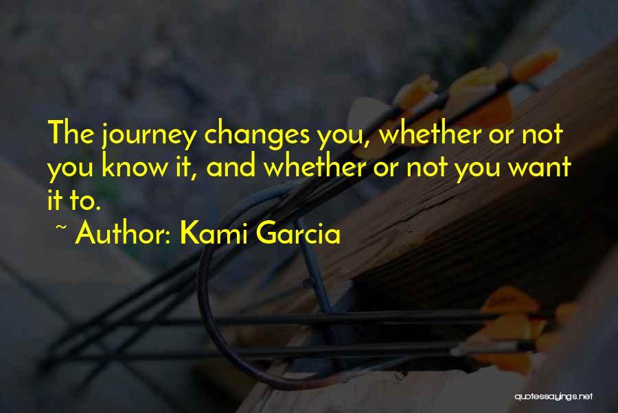 The Journey Quotes By Kami Garcia