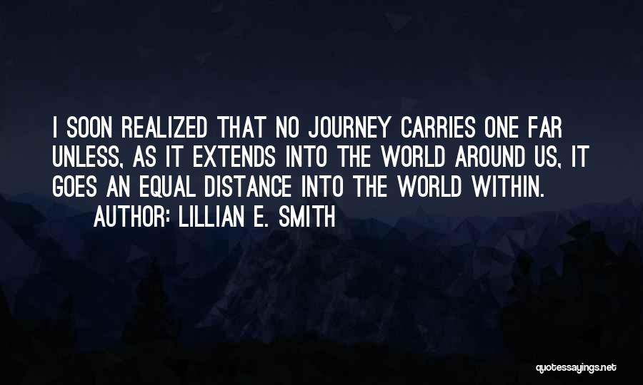 The Journey Quotes By Lillian E. Smith