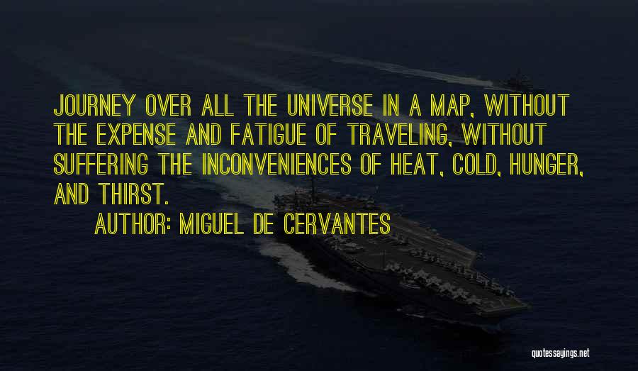 The Journey Quotes By Miguel De Cervantes