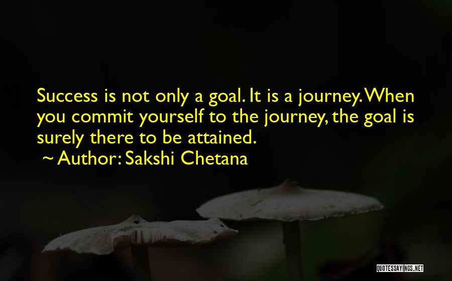 The Journey Quotes By Sakshi Chetana