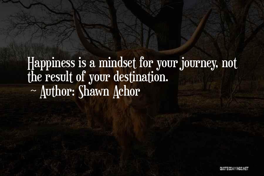 The Journey Quotes By Shawn Achor