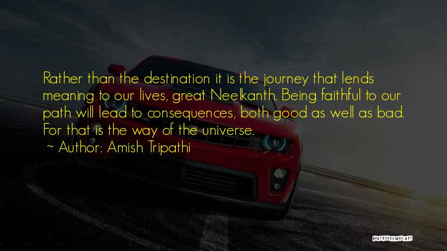 The Journey Rather Than The Destination Quotes By Amish Tripathi