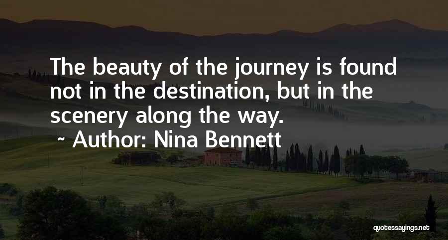 The Journey Rather Than The Destination Quotes By Nina Bennett