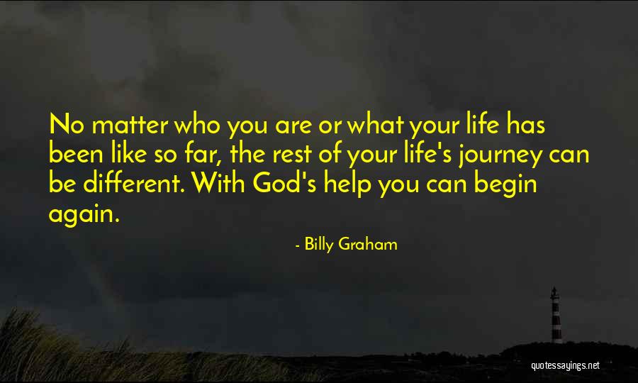 The Journey So Far Quotes By Billy Graham The Journey So Far Quotes By Billy Graham