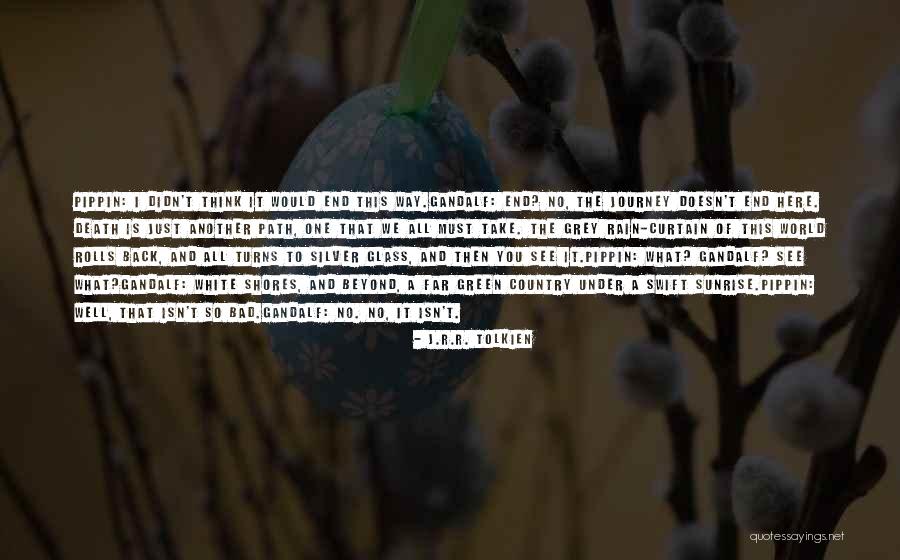 The Journey So Far Quotes By J.R.R. Tolkien The Journey So Far Quotes By J.R.R. Tolkien