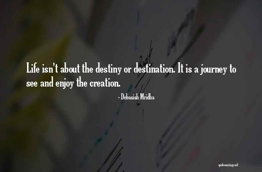 The Journey To Happiness Quotes By Debasish Mridha