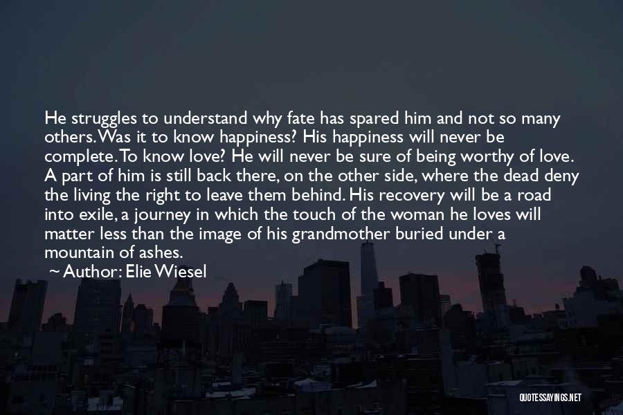 The Journey To Happiness Quotes By Elie Wiesel