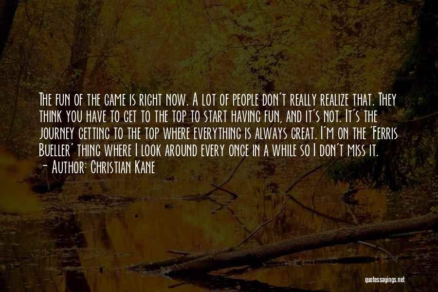 The Journey To The Top Quotes By Christian Kane