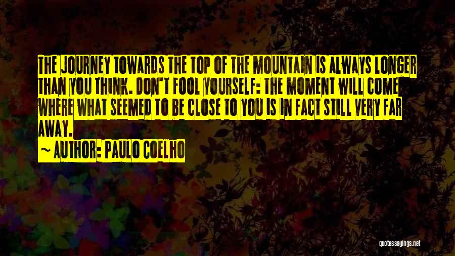 The Journey To The Top Quotes By Paulo Coelho