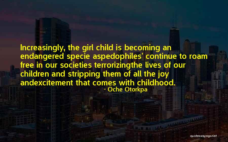 The Joy Of Childhood Quotes By Oche Otorkpa The Joy Of Childhood Quotes By Oche Otorkpa