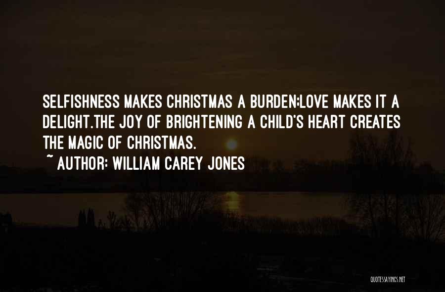 The Joy Of Christmas Quotes By William Carey Jones