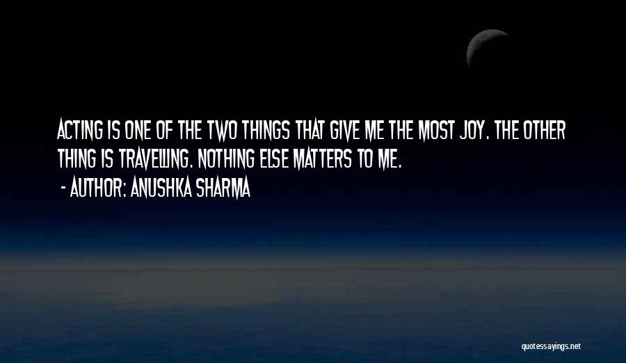 The Joy Of Giving Quotes By Anushka Sharma